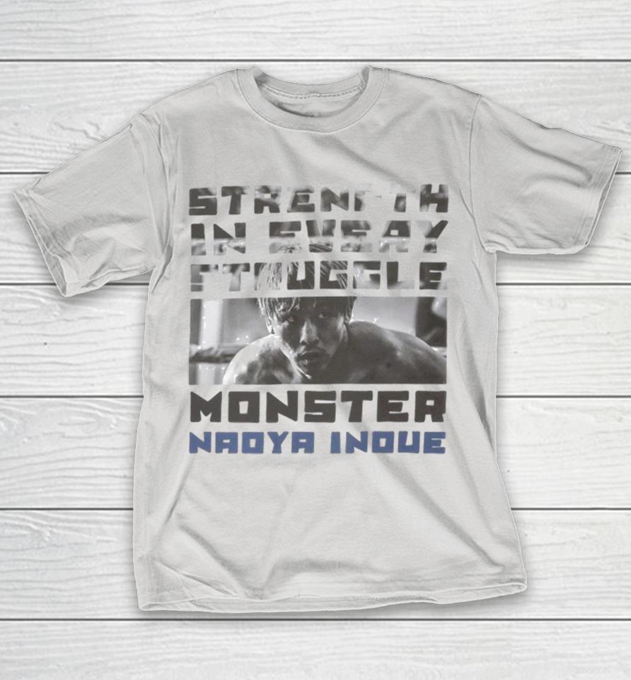 Naoya Inoue Monster Strength In Every Struggle Shirts