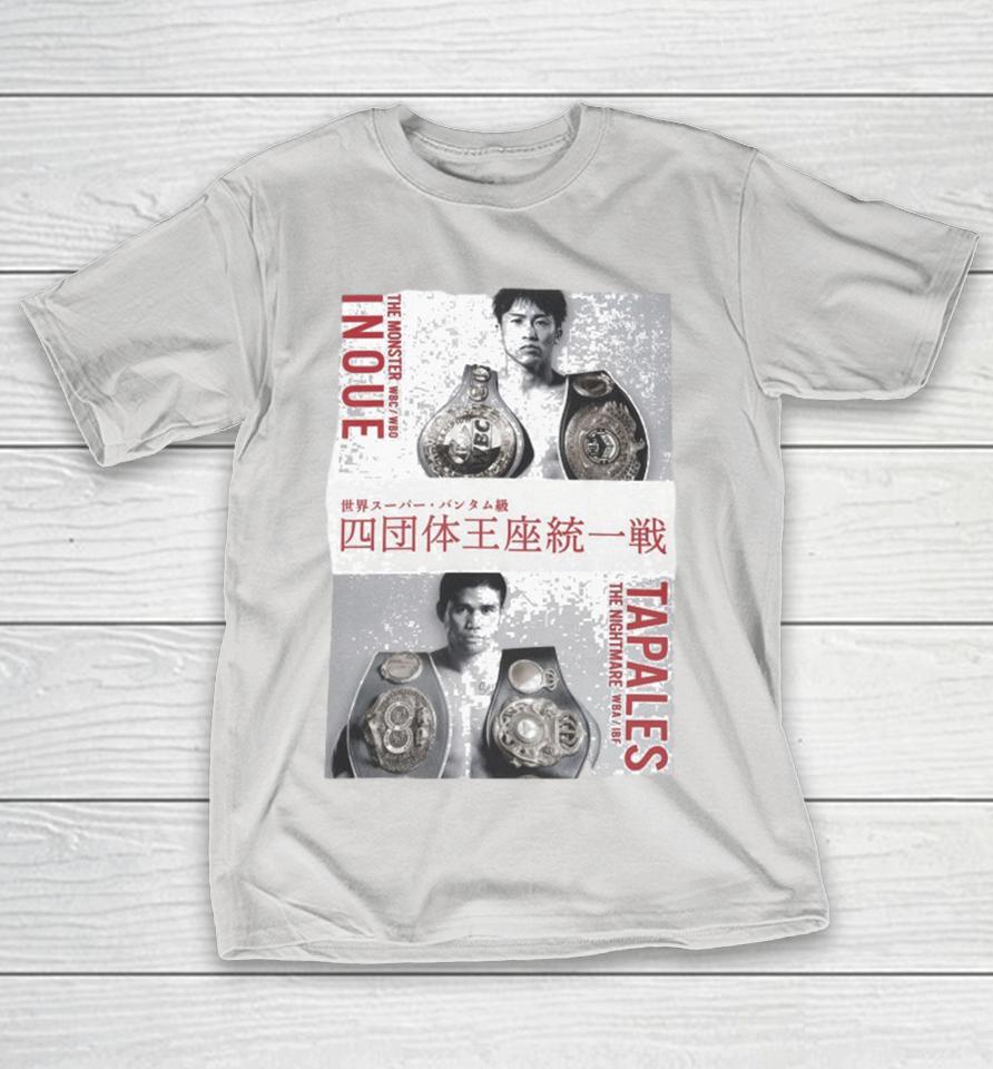 Naoya Inoue Vs Tapales The Nightmare WBA IBF Shirts
