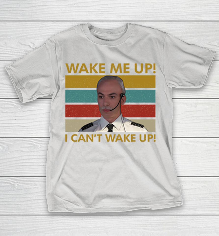 Nathan Fielder Wake Me Up I Can't Wake Up Shirts