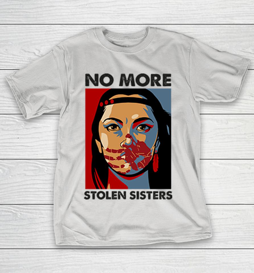 Native American No More Stolen Sisters Shirts