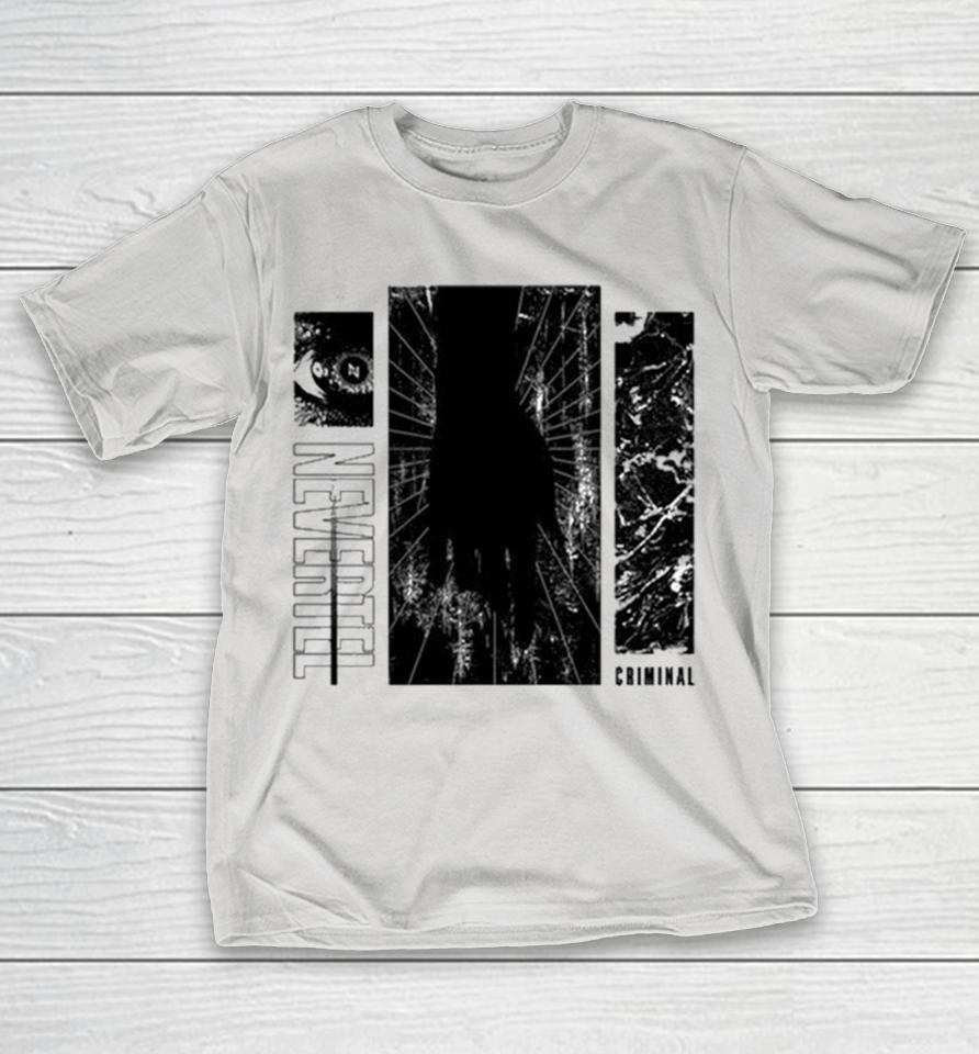 Nevertel Criminal All Of My Composure Hanging By A Thread Shirts