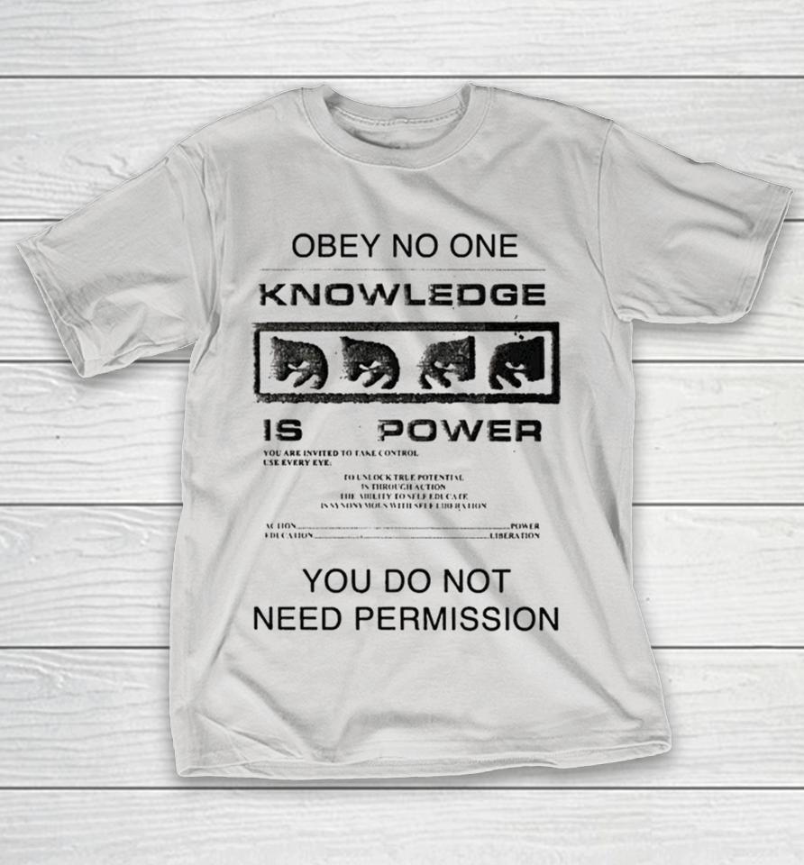 Obey No Name Knowledge Is Power Permission Shirts