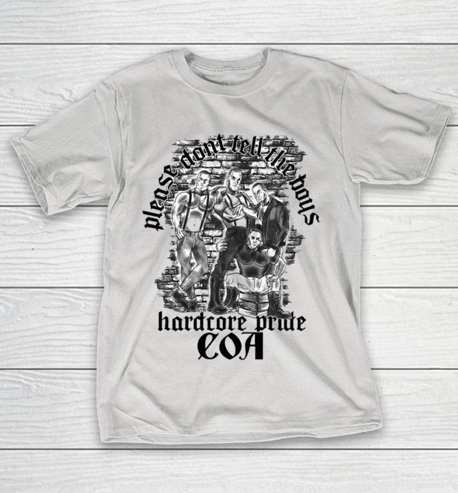 Official Coa Please Don’t Tell The Boys Hardcore Pride The Boys Shirts