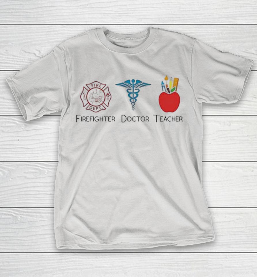 Official FDT Firefighter Doctor Teacher Shirts