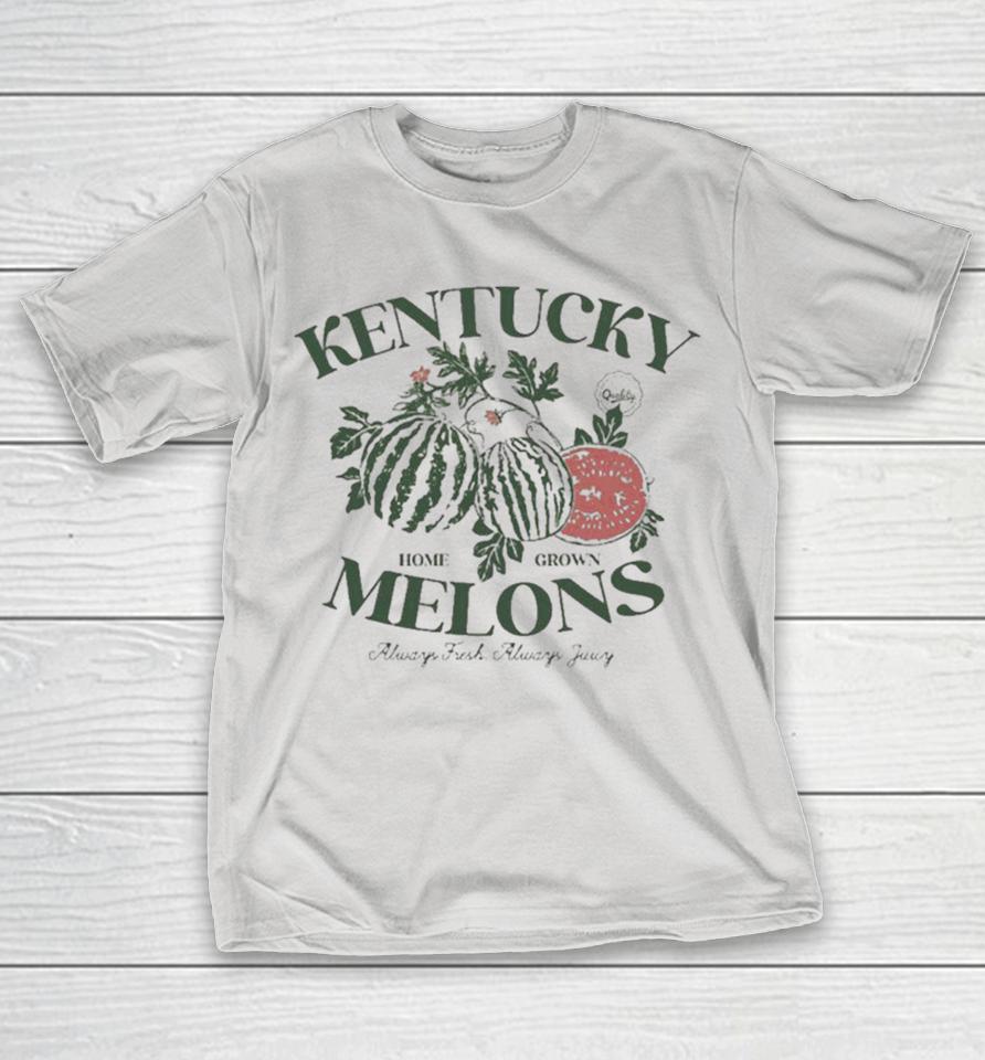 Official Kentucky Home Grown Melons Always Fresh Always Juicy Shirts