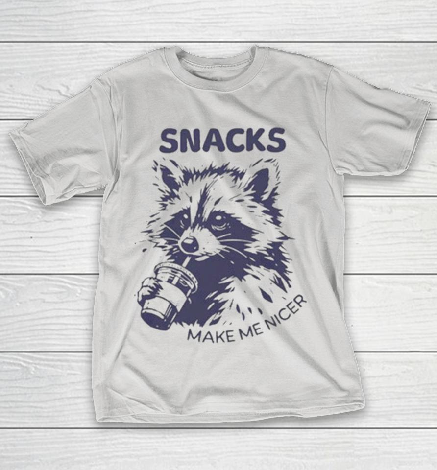 Official Snacks Make Me Nicer Raccoon Shirts