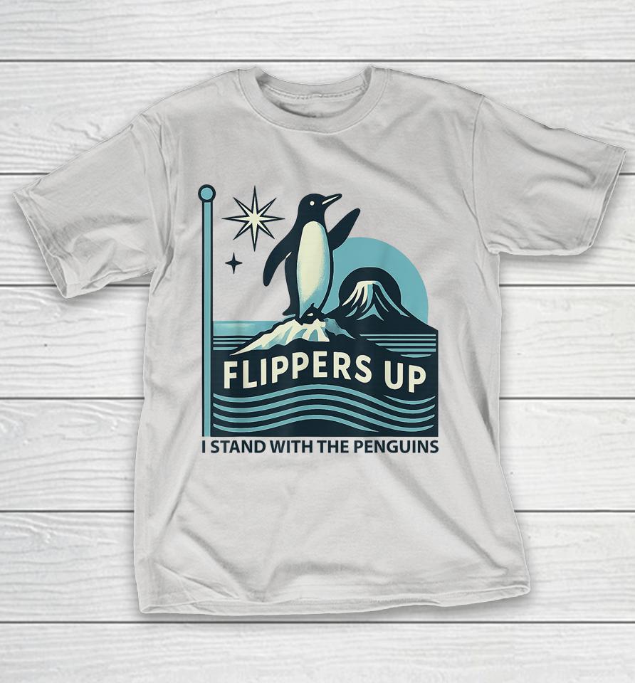 Penguin Flippers Up I Stand With The Penguins Shirts
