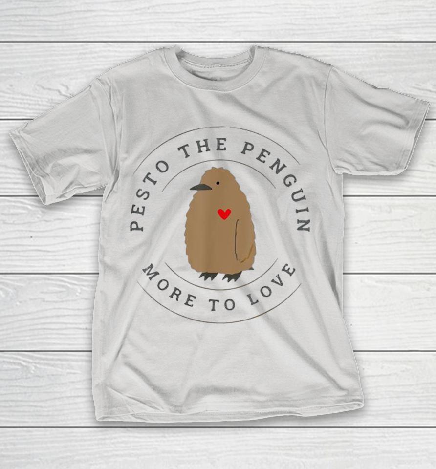Pesto The Penguin More To Love Shirts