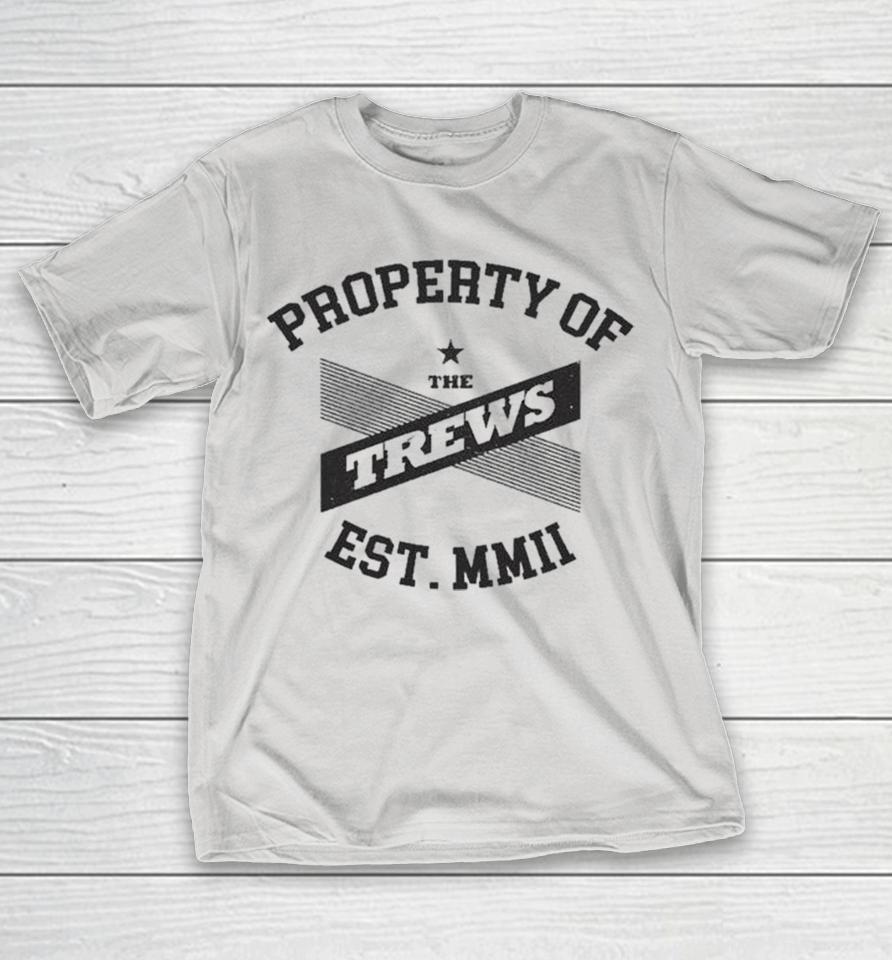 Property Of The Trews Shirts