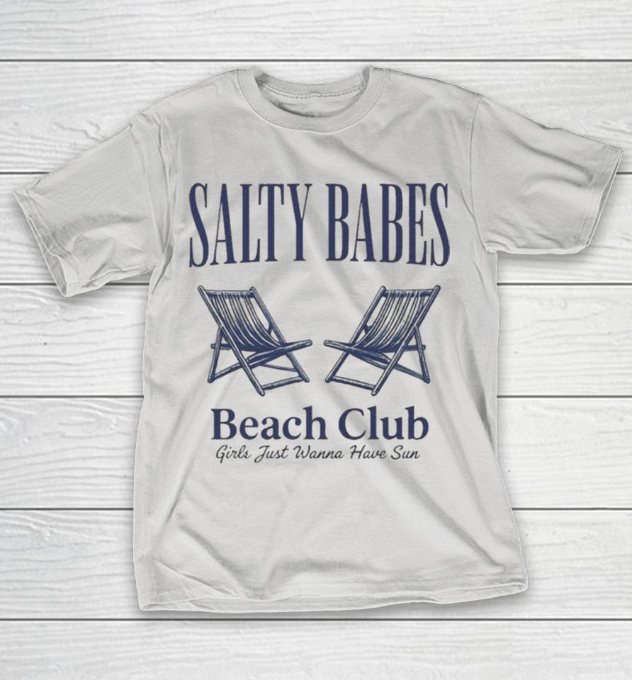 Salty Babes Beach Club Girls Just Wanna Have Sun Chair Shirts