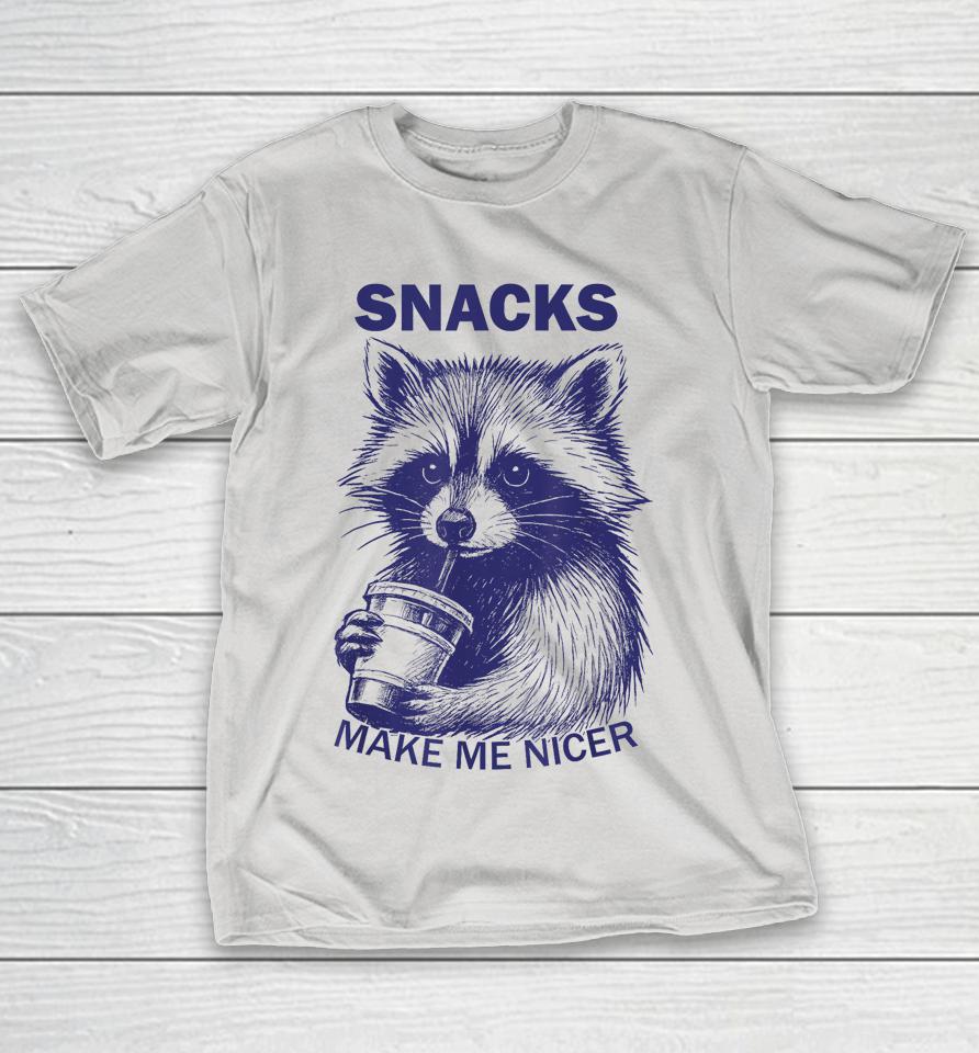 Snacks Make Me Nicer Raccoon Animal Shirts