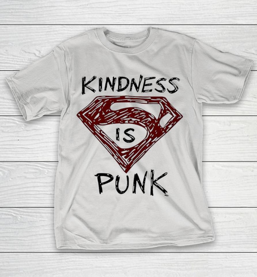 Superman Kindness Is Punk Shirts