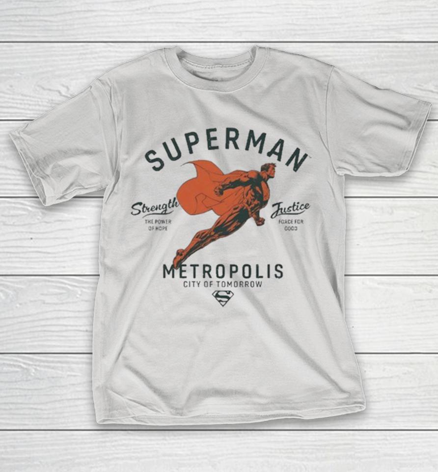 Superman Metropolis City Of Tomorrow Strength Justice The Power Of Hope Force For Good Shirts