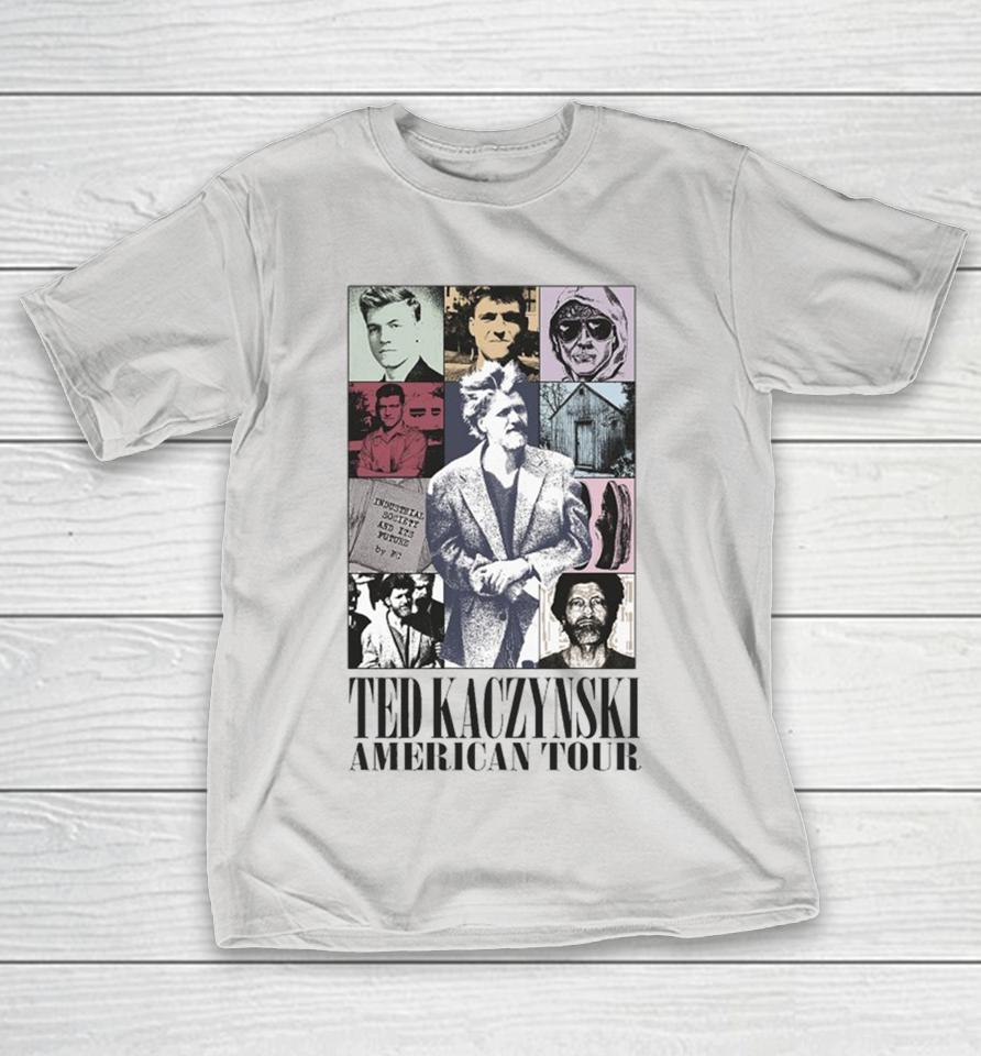 Ted Kaczynski The Eras American Tour Industrial Society And Its Future Shirts