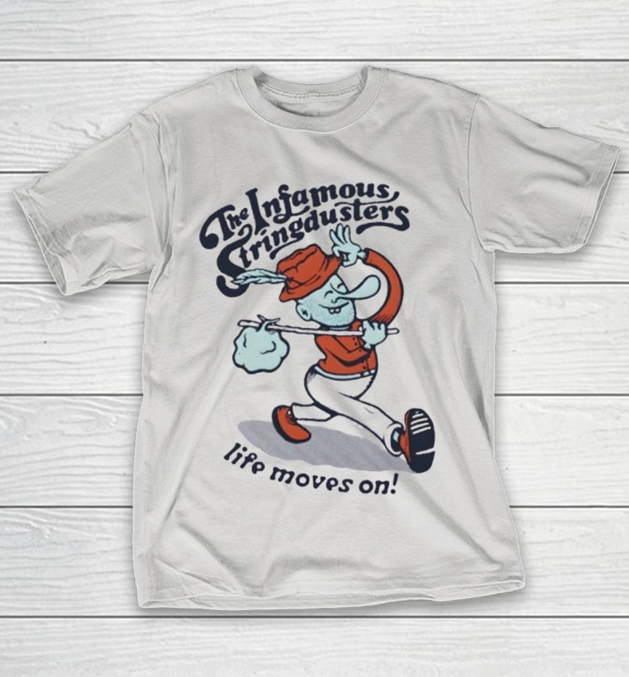 The Infamous Stringdusters Life Moves On Shirts
