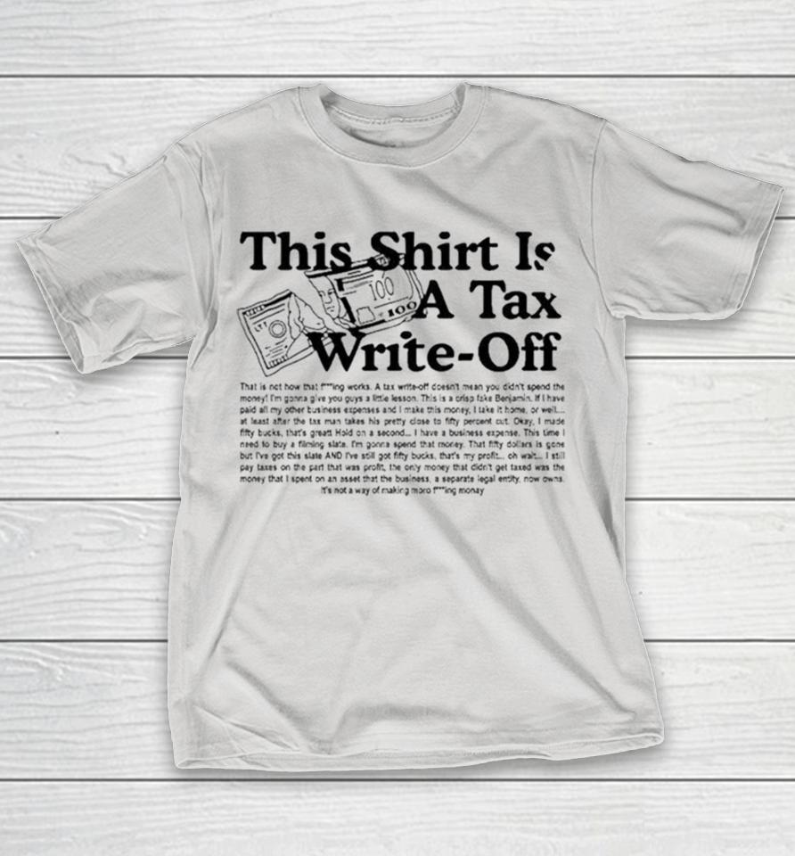 This Is A Tax Write Off Shirts
