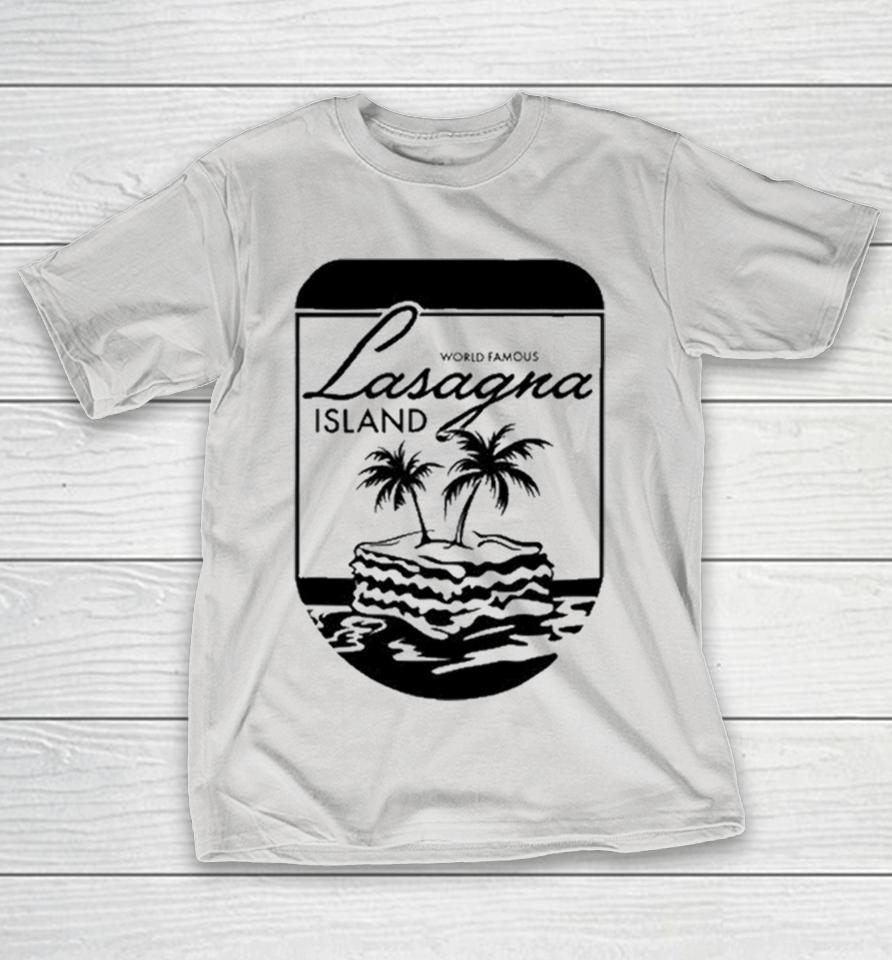 World Famous Lasagna Island Shirts