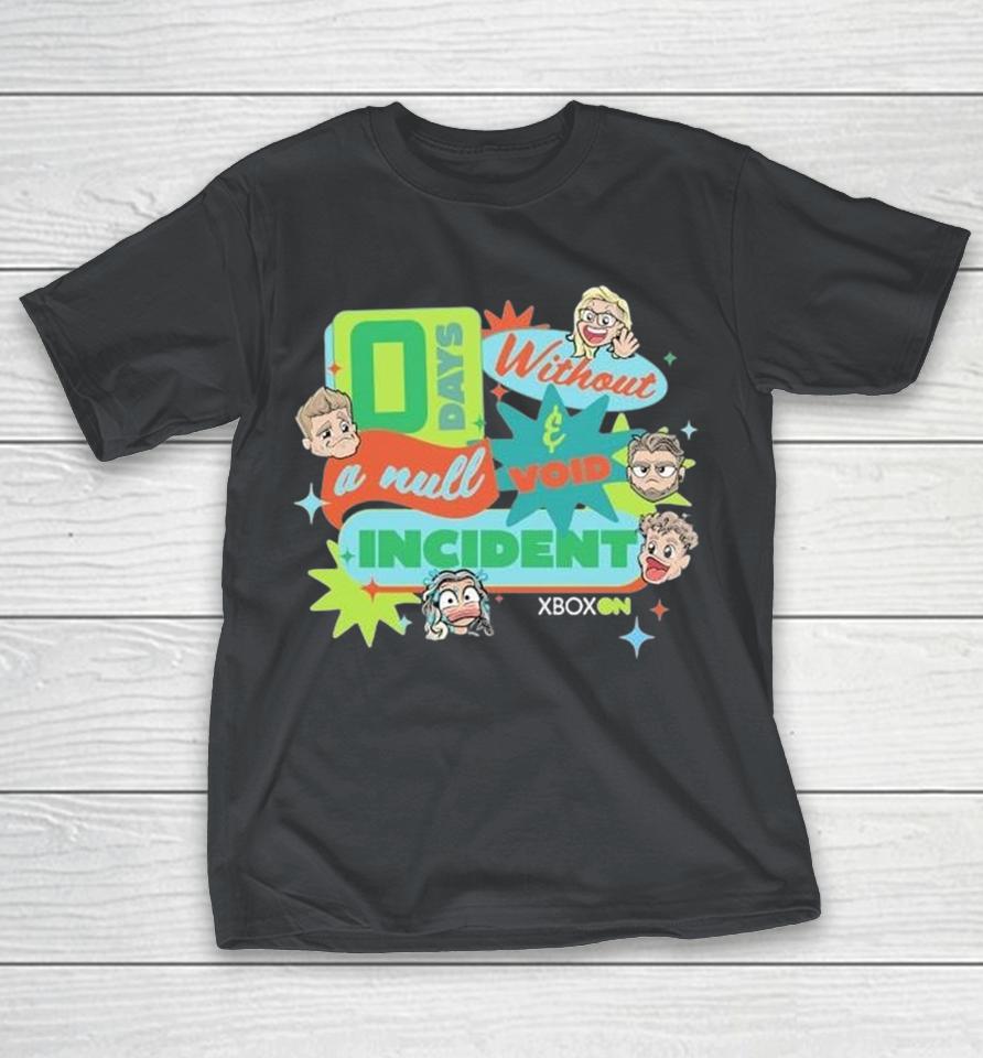 Xbox On 0 Days Without A Null Void Incident T Shirt