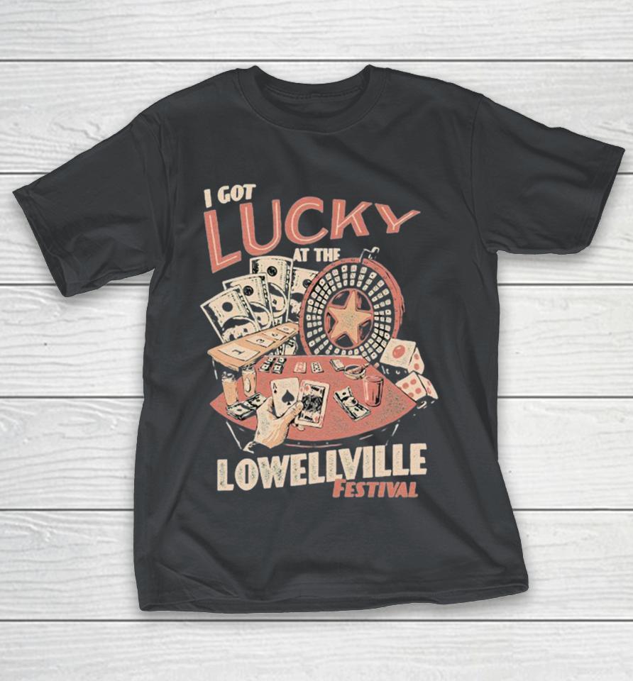 Youngstown I Got Lucky At The Lowellville Festival Shirts